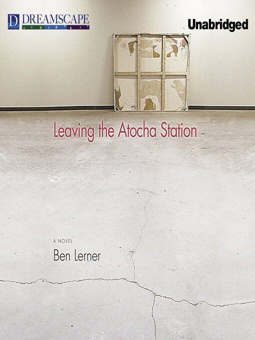 Title details for Leaving the Atocha Station by Ben Lerner - Wait list